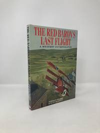 The Red Baron's Last Flight: A Mystery Investigated