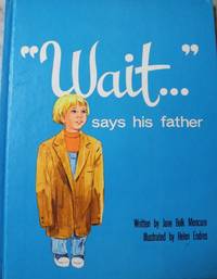 WAIT SAYS HIS FATHER