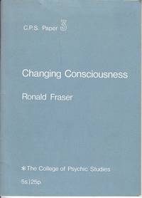 Changing Consciousness - The College of Psychic Studies, C. P. S. Paper 3