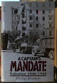 image of A Captain's Mandate; Palestine, 1946-48