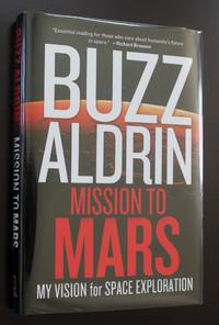 Mission to Mars: My Vision for Space Exploration - Signed