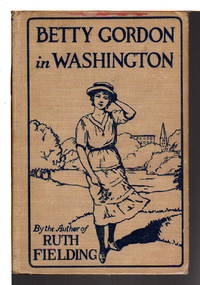 BETTY GORDON IN WASHINGTON or Strange Adventures in a Great City. #2. by Alice B Emerson - Hardcover - (1920) - from Bookfever.com, IOBA (SKU: 65053)