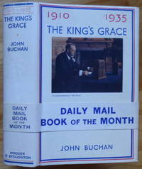 THE KING&#039;S GRACE 1910-1935 by Buchan, John - 1935