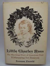 image of Little Charley Ross: America's First Kidnapping for Ransom
