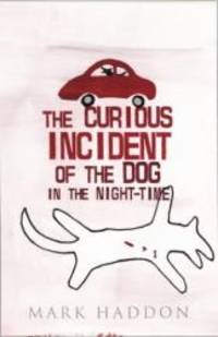 The Curious Incident of the Dog in the Night-time by Mark Haddon - 2003-09-09