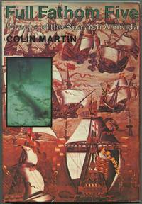 Full Fathom Five: Wrecks Of The Spanish Armada
