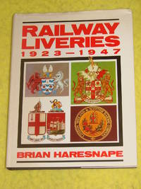 Railway Liveries 1923 - 1947