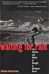 Waiting for Rain: The Politics and Poetry of Drought in Northeast Brazil