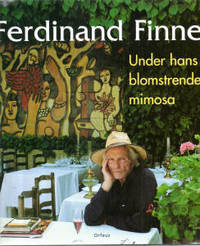 Ferdinand Finne. Under hans blomstrende mimosa