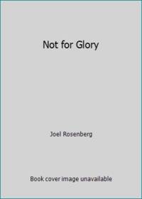 Not for Glory