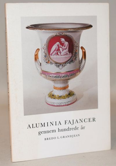 Aluminia Fajancer gennem hundrede år.