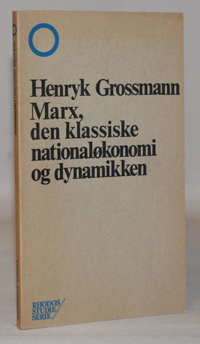 Marx, den klassiske nationaløkonomi og dynamikken.