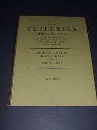 The Tuileries Brochures a Series of Monographs on European Architecture  with Special Reference to Roofs of Tile Architecture of East Anglia May  1929