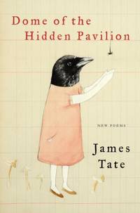 Dome of the Hidden Pavilion : New Poems