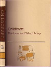 Childcraft How And Why Library How We Get Things