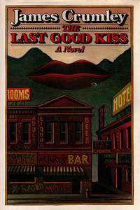 The Last Good Kiss by James Crumley - 1978-01-01