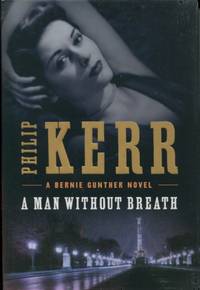 A Man Without Breath, A Bernie Gunther Novel