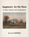 GAGETOWN: AS WE WERE; A Short History with Illustrations