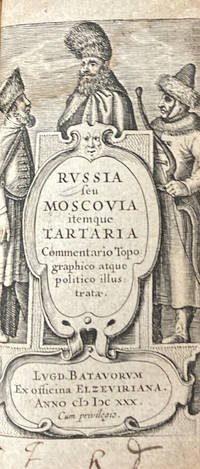 cover of Russia seu Moscovia itemque Tartaria. Commentario topographico atque politico illustratae