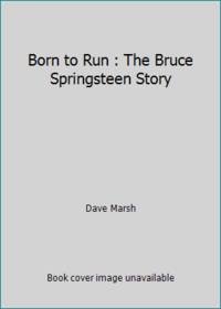 Born to Run: The Bruce Springsteen Story