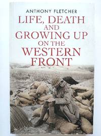 Life, Death and Growing Up on the Western Front