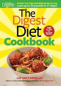 The Digest Diet Cookbook : Lose up to 26 Pounds in 21 Days!