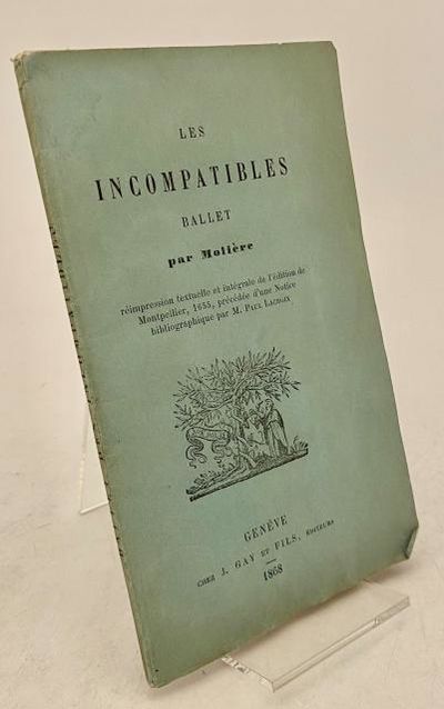 Les incompatibles, ballet par Molière,…