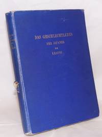 Das Geschlechtleben in Glauben, Sitte, Brauch und Gewohnheitrecht der Japaner by Friedrich S Krauss - 1911 - from Bolerium Books Inc., ABAA/ILAB (SKU: 180171)