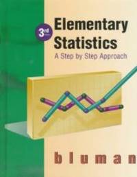 Elementary Statistics: A Step by Step Approach by Allan G. Bluman - 1997-09-05