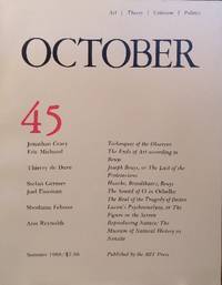 October Volume 45, Summer, 1988 by Copjec, Joan, Douglas Crimp, Rosalind Kraus, and Annette Michelson, eds - 1988