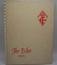 The Echo 1953: Yearbook of Cathedral High School, Omaha, Nebraska