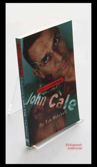 Sedition and Alchemy: A Biography of John Cale. 