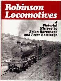 Robinson Locomotives: a Pictorial History
