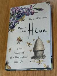 THE HIVE: The Story of the Honeybee and Us