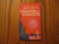 Unearthly Neighbors - True First Edition Signed!