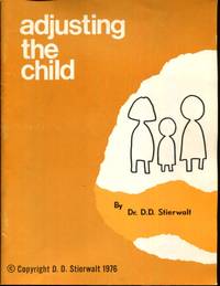 Adjusting the Child by D.D. Stierwalt by D.D. Stierwalt