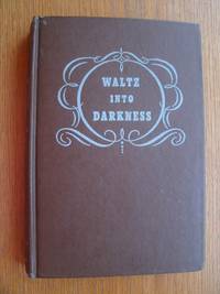 Waltz into Darkness by Irish, William aka Cornell Woolrich