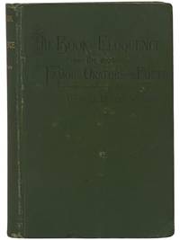 The Book of Eloquence from the Most Famous Orators and Poets