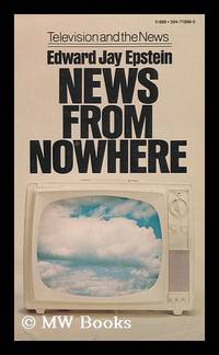 News from Nowhere: Television and the News