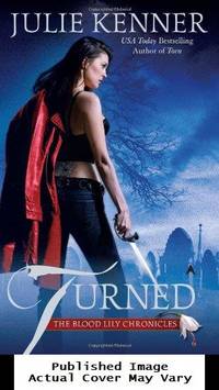 Turned (The Blood Lily Chronicles, Book 3)