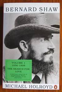 image of Bernard Shaw: Volume 1 1856-1898 The Search for Love