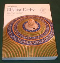cover of The Marks on Chelsea - Derby and Early Crossed-batons 'useful Wares' 1770-c1790