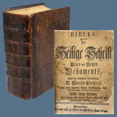 Biblia, das ist: Die Heilige Schrift Altes und Neues Testaments. Nach der Deutschen Uebersetzung D. Martin Luthers mit Jedes Capitels Furtzen Summarien, Ach Bengefugten Vielen und Richtigen Parallelen; Rebst dem Gewohnlichen Anhang des Dritten und Vierten Buchs Esra und des Dritten Buchs der Maccabaer.