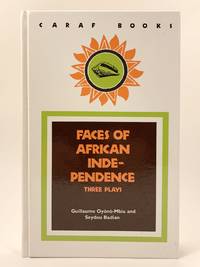 Faces of African Independence: Three Plays