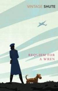 Requiem For a Wren by Shute, Nevil - 2009-10-19