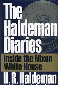 image of The Haldeman Diaries; Inside The Nixon White House; Introduction and Afterword By Stephen E. Ambrose