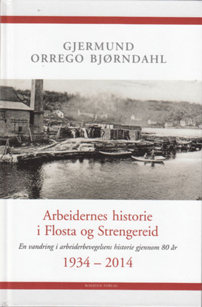 Arbeidernes historie i Flosta og Strengereid. En…