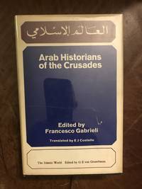 image of Arab Historians of the Crusades Selected and Translated from the Arabic Sources