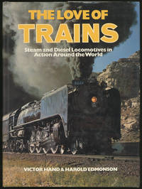 image of The Love of Trains: Steam and Diesel Locomotives in Action Around the World