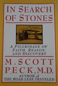 In Search of Stones: A Pilgrimage of Faith, Reason, and Discovery